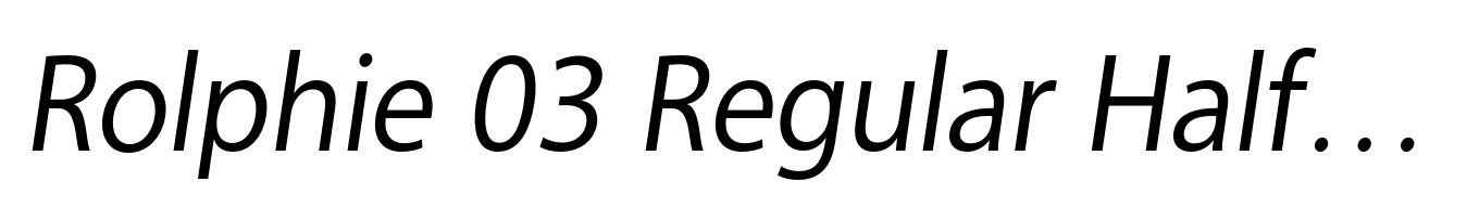 Rolphie 03 Regular Half Condensed Italic